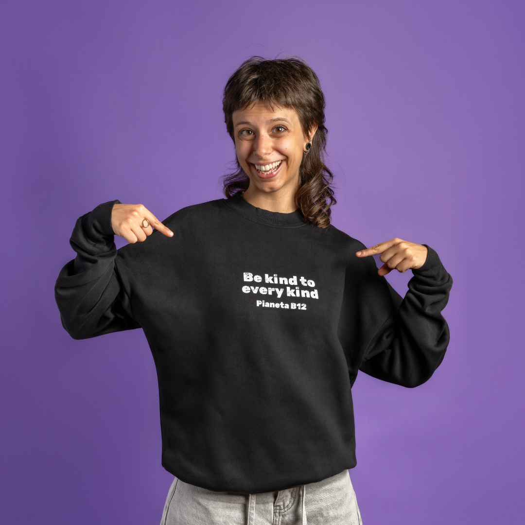 Felpa Comfort "Be Kind to Every Kind"