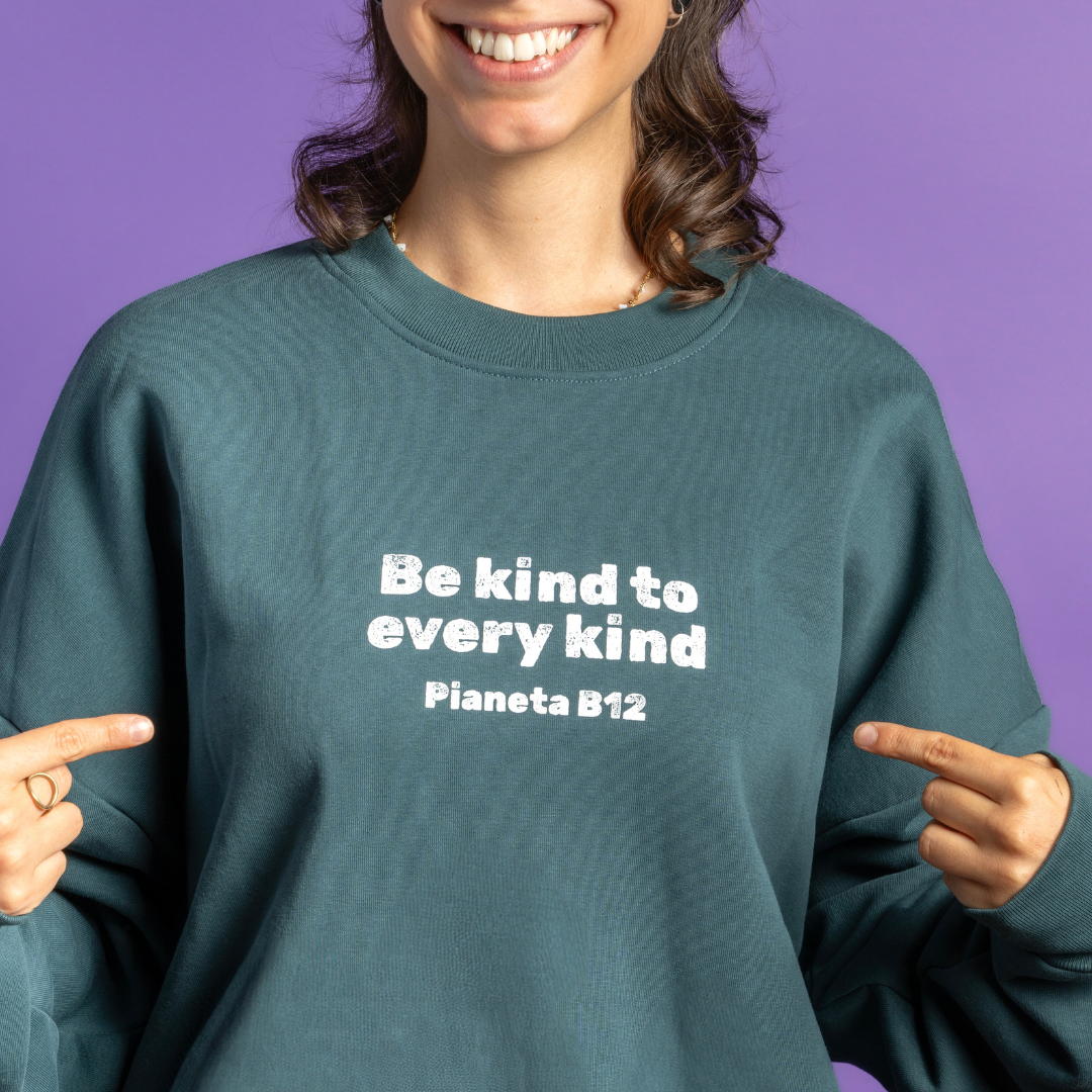 Felpa Comfort "Be Kind to Every Kind"