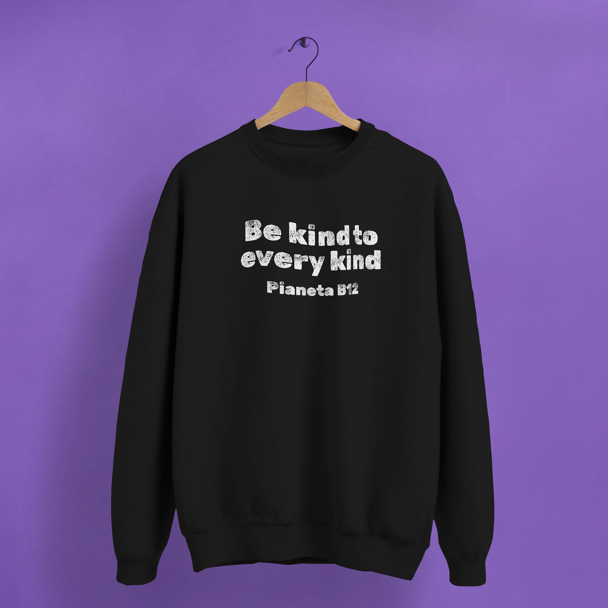 Felpa Comfort "Be Kind to Every Kind"